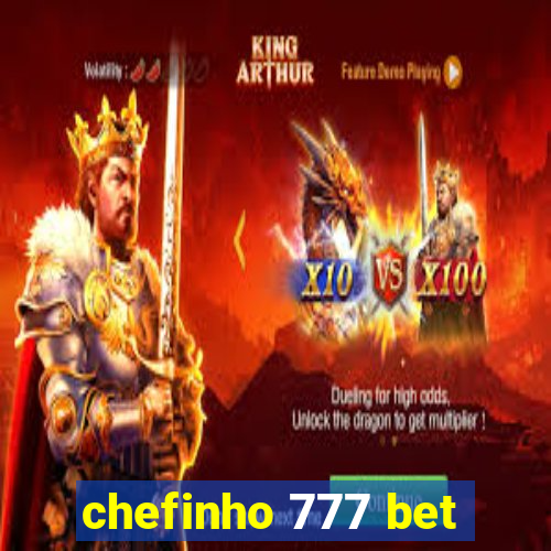 chefinho 777 bet